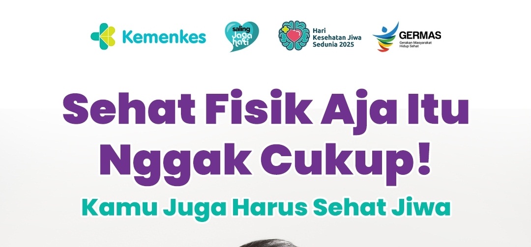 Sehat Fisik Aja Itu Nggak Cukup